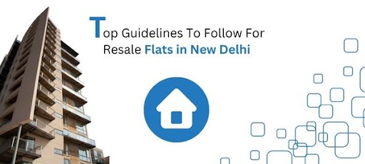 Resale Flats in New Delhi - Bhatia Associates